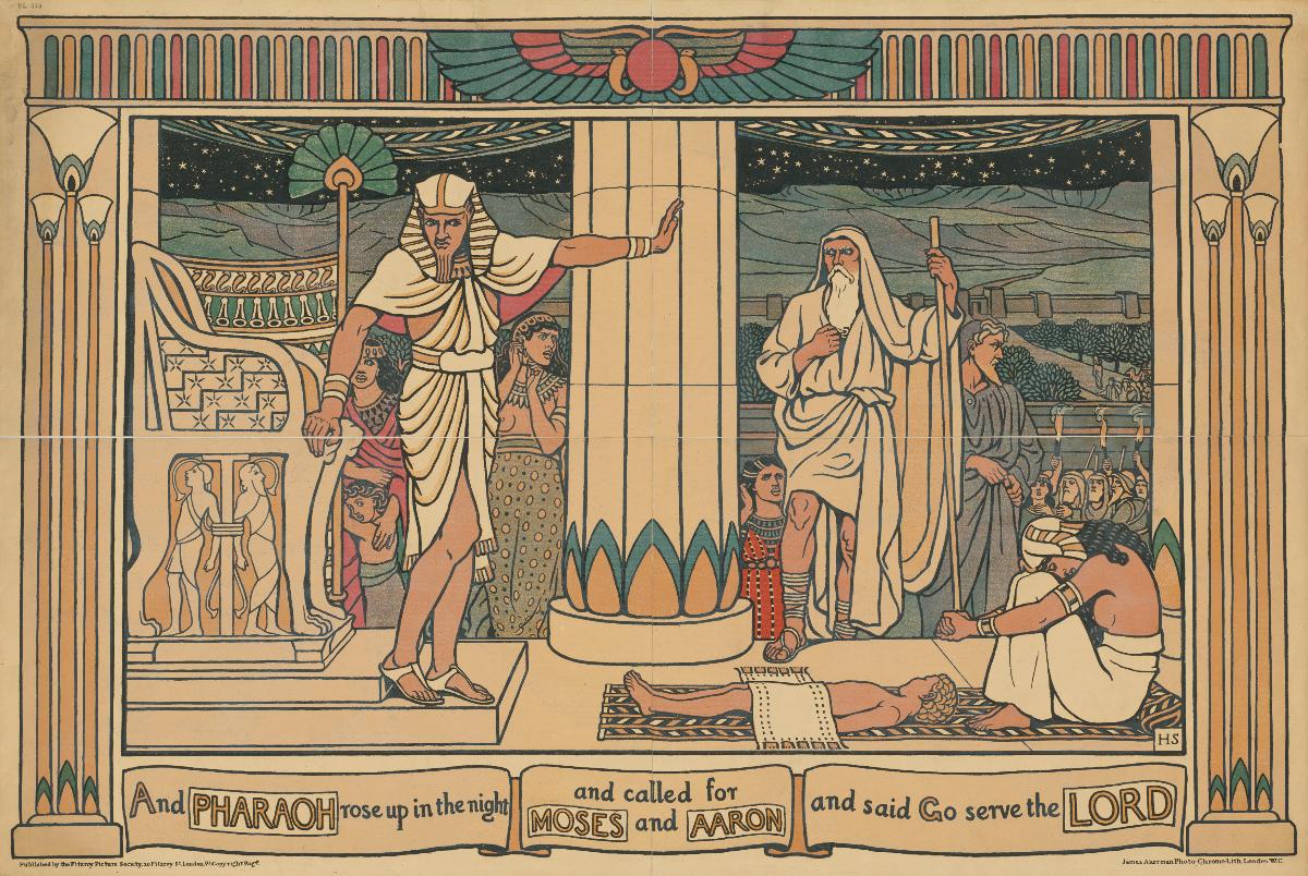 And Pharao Rose Up in The Night and Called for Moses and Aaron and Said Go Serve The Lord
