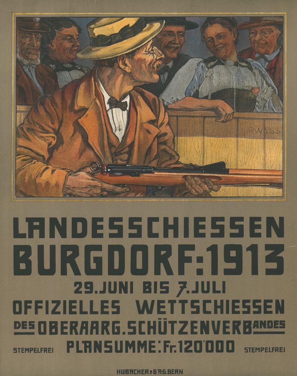 Landesschiessen Burgdorf 1913. Offizielles Wettschiessen des Oberaargischen Schützenverbandes