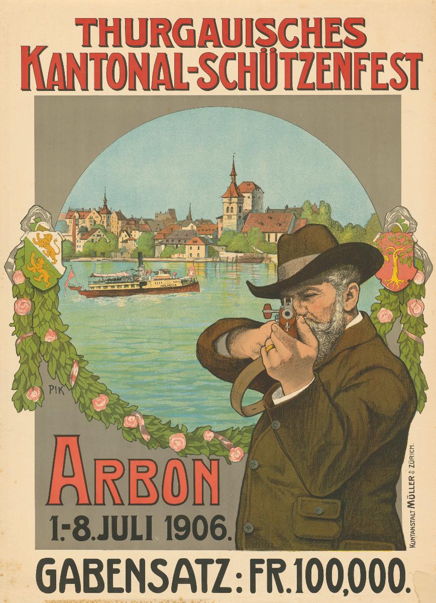 Thurgauisches Kantonal-Schützenfest. Arbon 1906