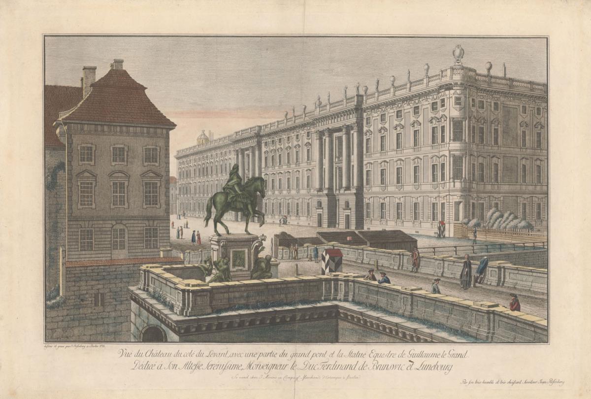 Vue du Château du côté du Levant, avec une partie du grand pont et la Statue Equestre de Guillaume le Grand, Berlin