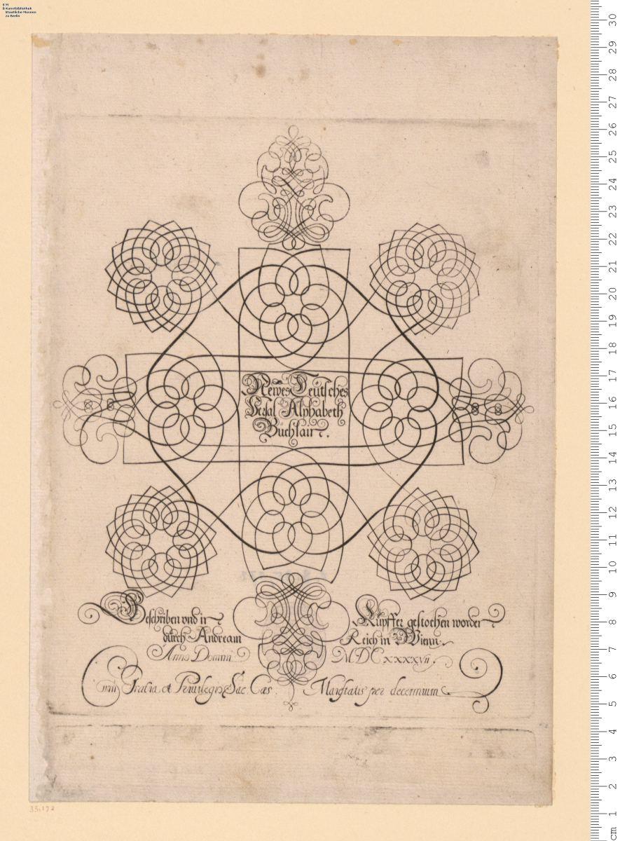 Titel: Newes Teütsches Versal Alphabet Büchlain. Geschriben vnd in Kupffer gestochen worden durch Andream Reich in Wienn. Anno Domini 1647 ...