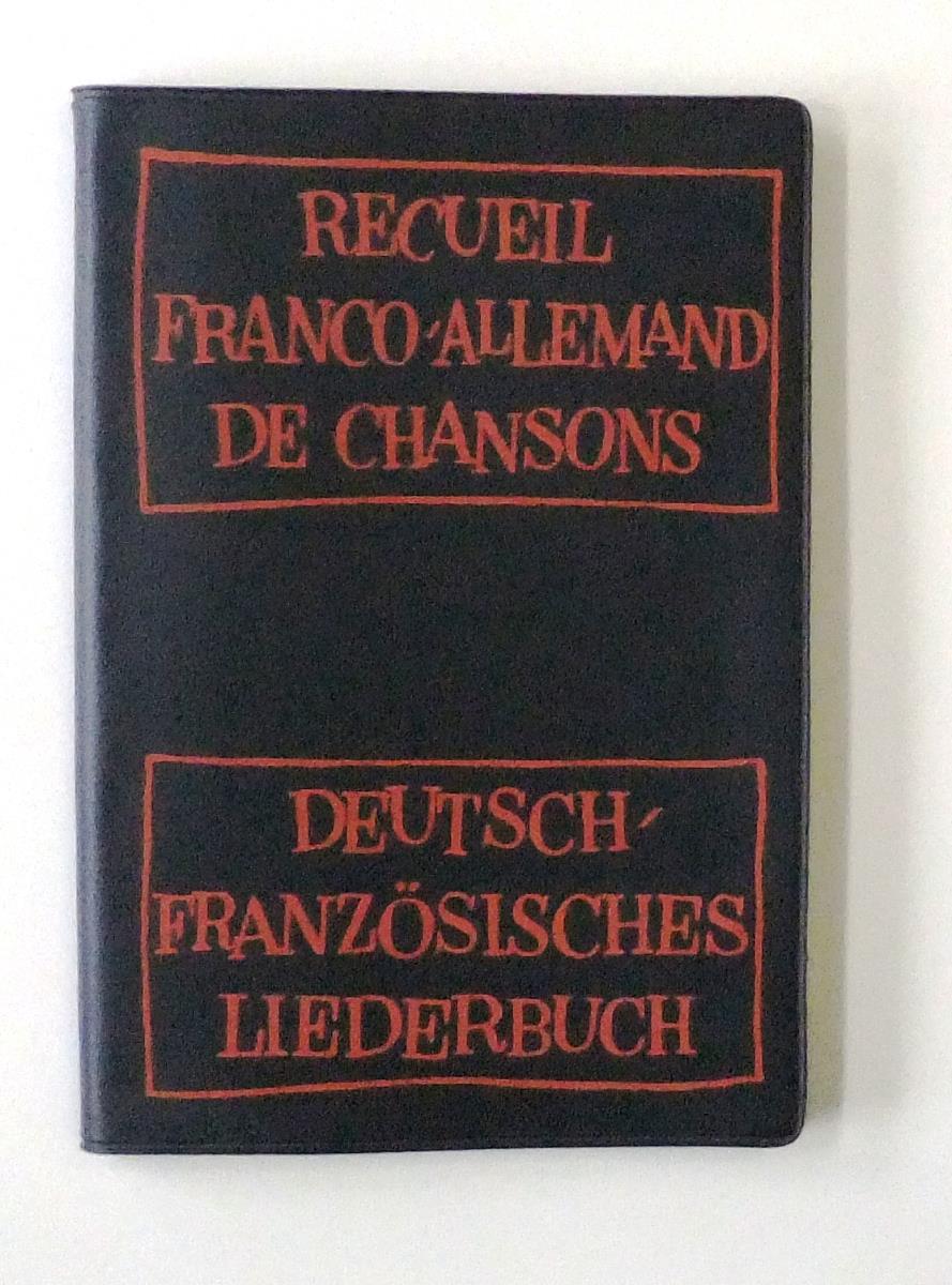 Recueil Franco-Allemand De Chansons. Deutsch-Französisches Liederbuch