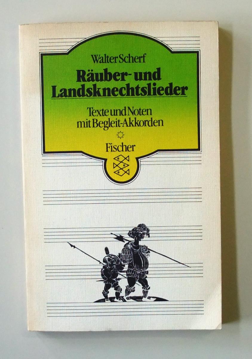Räuber- und Landsknechtlieder. Texte und Noten mit Begleit-Akkorden.