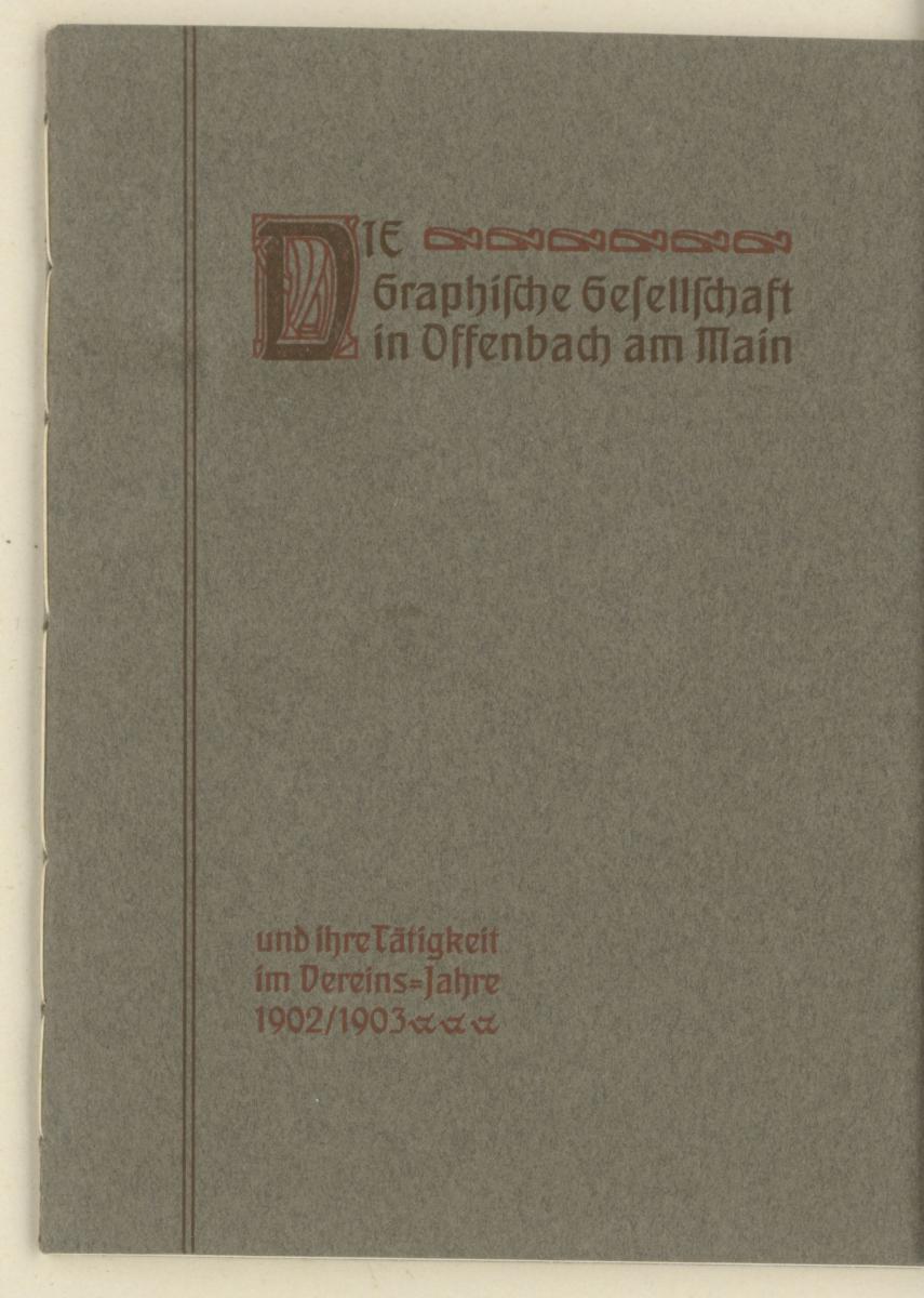 Die graphische Gesellschaft in Offenbach am Main und ihre Tätigkeit im Vereins=Jahre 1902/1903
