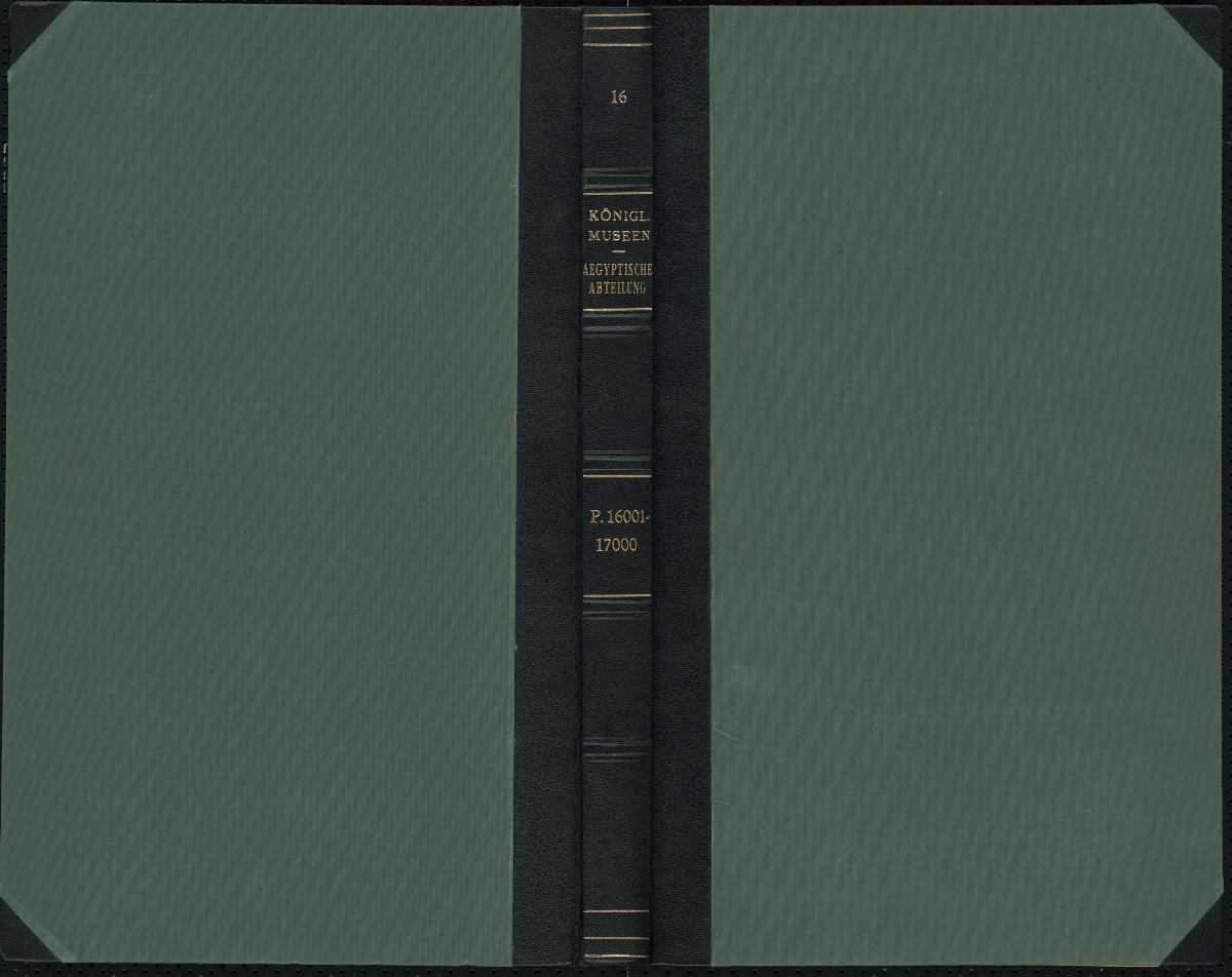 Königl. Museen Aegyptische Abteilung P. 16000-17000