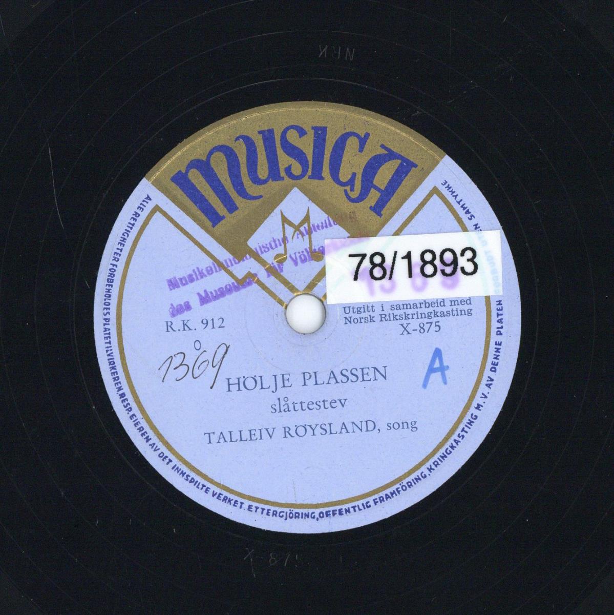 Titel A: "Hölje Plassen"
Titel B: "Pal Sine Höner"