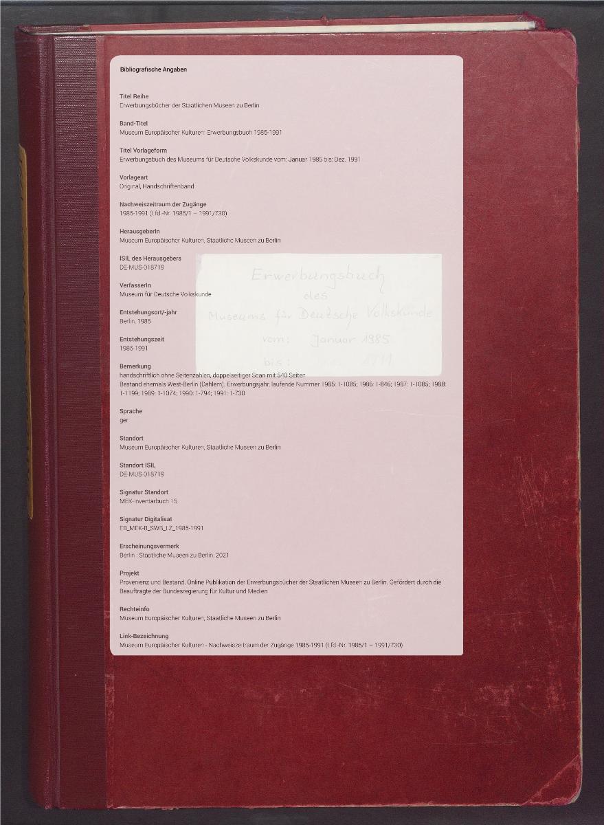 Erwerbungsbuch des Museums für Deutsche Volkskunde vom: Januar 1985 bis: Dez. 1991