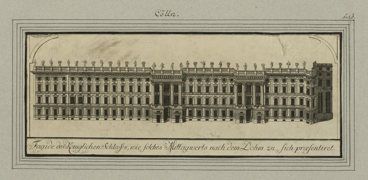 Cölln. Facade des Königlichen Schlosses, wie solches Mittagwerts nach dem Dohm zu sich preasentiret.