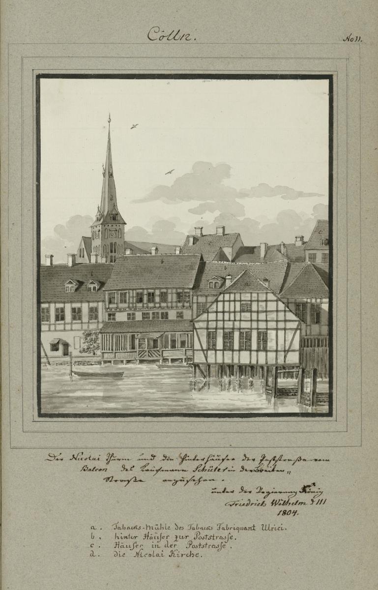 Cölln. Der Nicolai Thurm und die Hinter Häuser der Poststraße vom Balcon des Kaufmann Schüler in der Brüderstraße anzusehen. Unter der Regierung König Friedrich Wilhelm d III 1804.