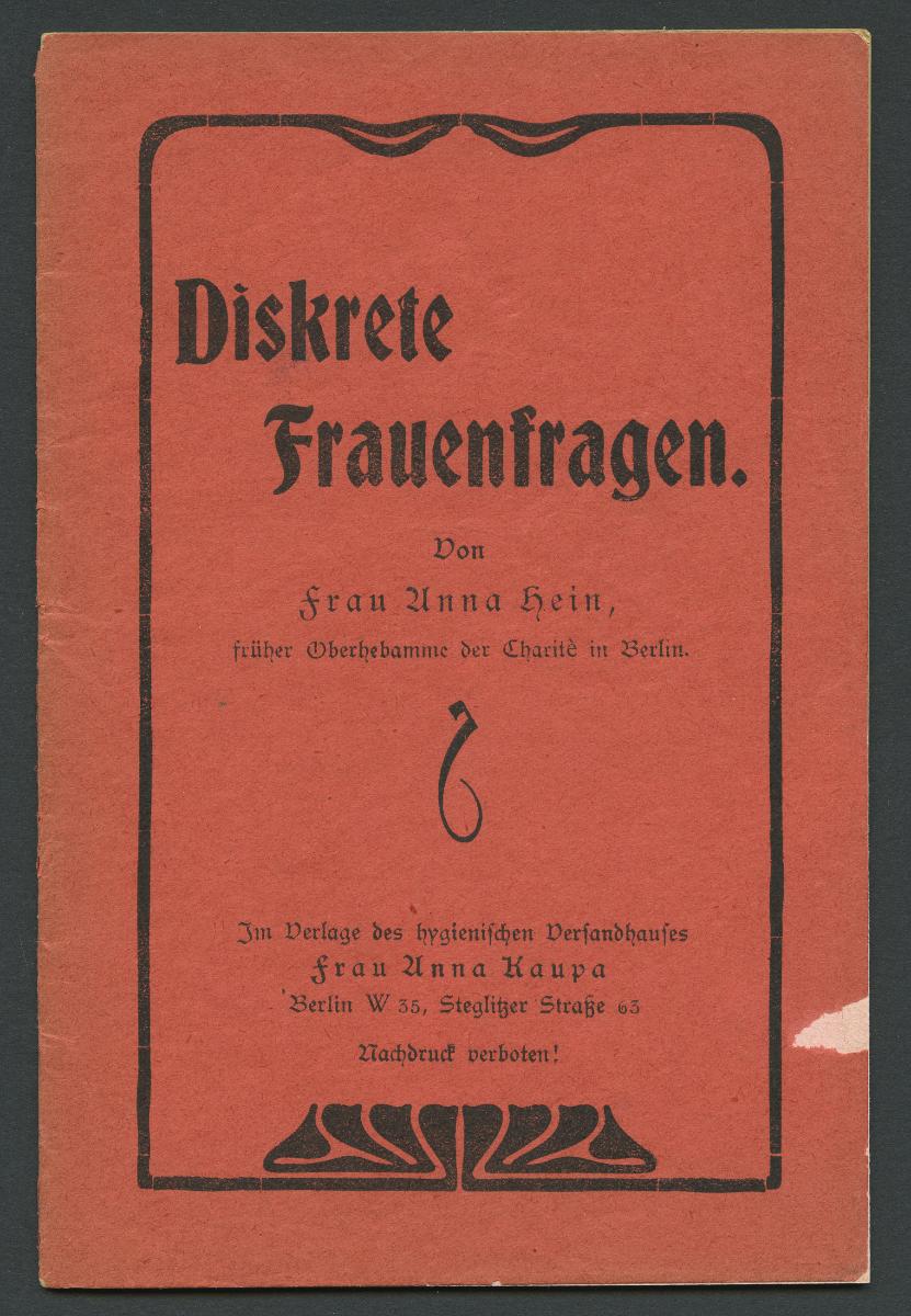 Diskrete Frauenfragen von Frau Anna Hein, frühere Oberhebamme der Charité in Berlin.
