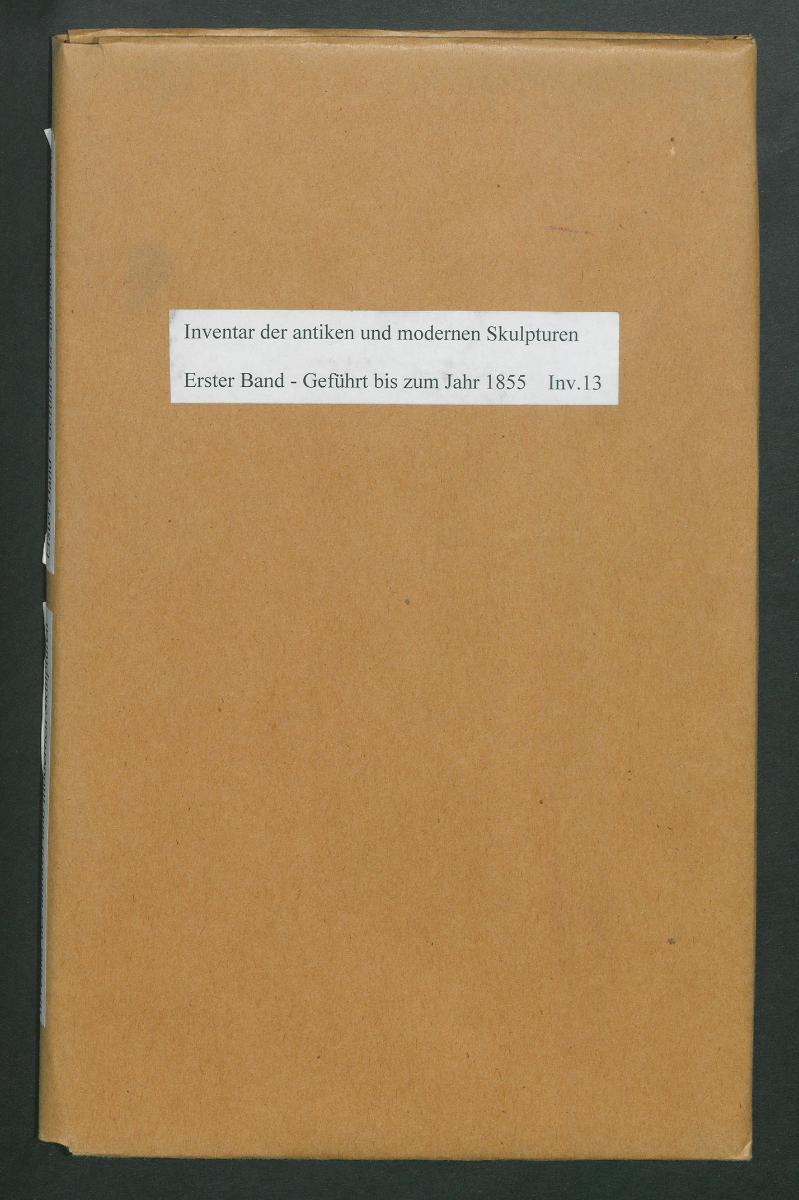 Inventar der antiken und modernen Skulpturen Erster Band - Geführt bis zum Jahr 1855 Inv.13