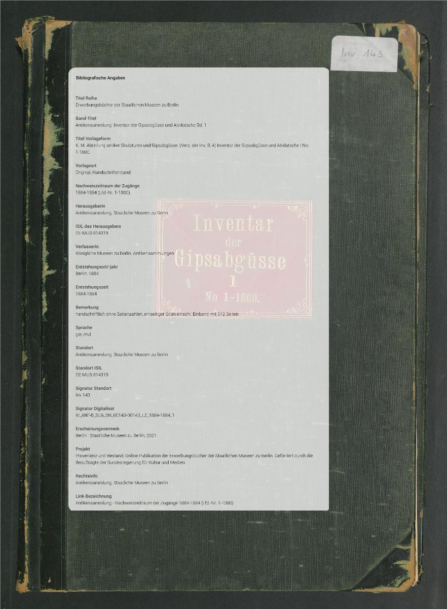 K. M. Abteilung antiker Skulpturen und Gipsabgüsse. (Verz. der Inv. B, 4) Inventar der Gipsabgüsse und Abklatsche I No. 1-1000.