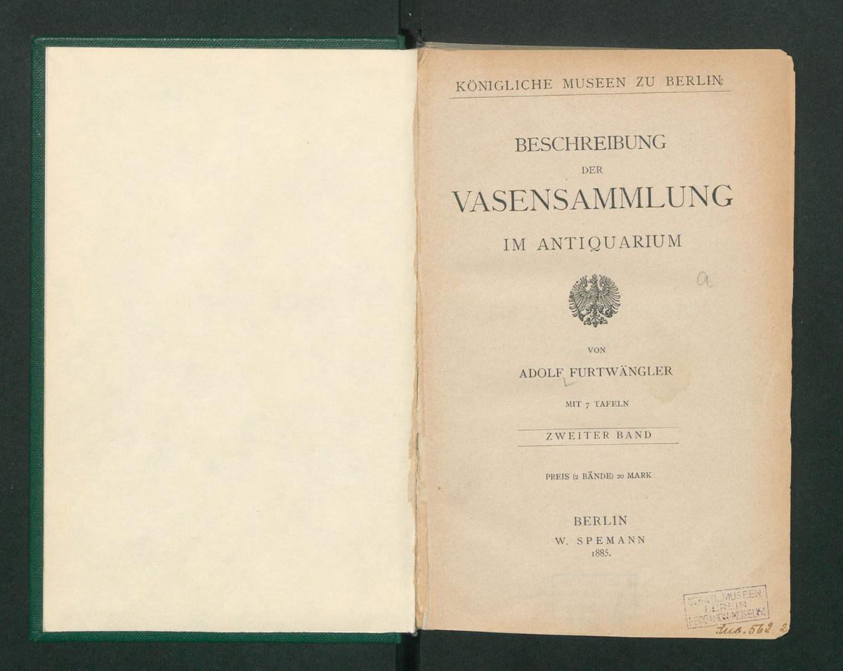 Königliche Museen zu Berlin Beschreibung der Vasensammlung im Antiquarium von Adolf Furtwängler zweiter Band