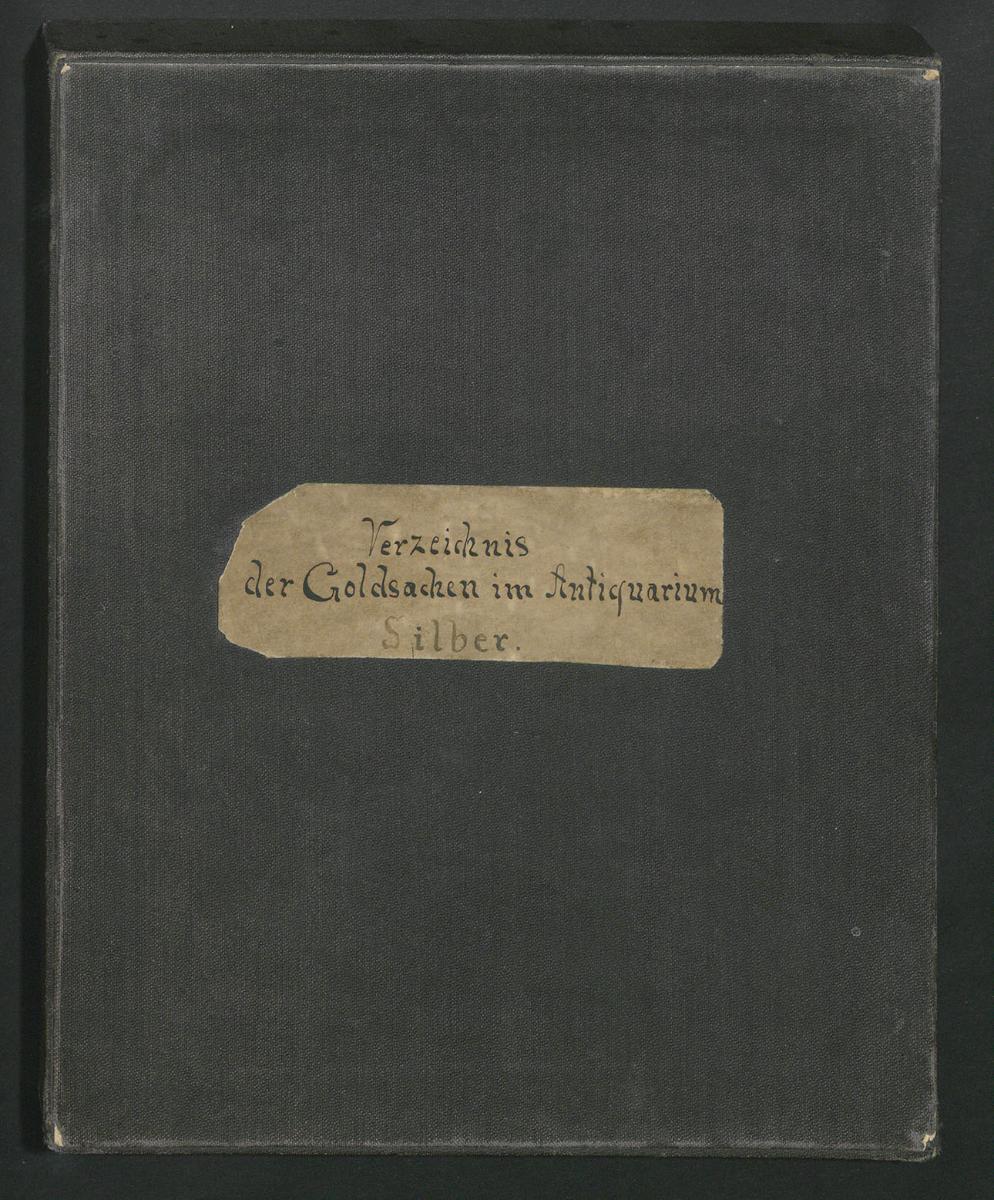 Verzeichnis der Goldsachen im Antiquarium Silber.