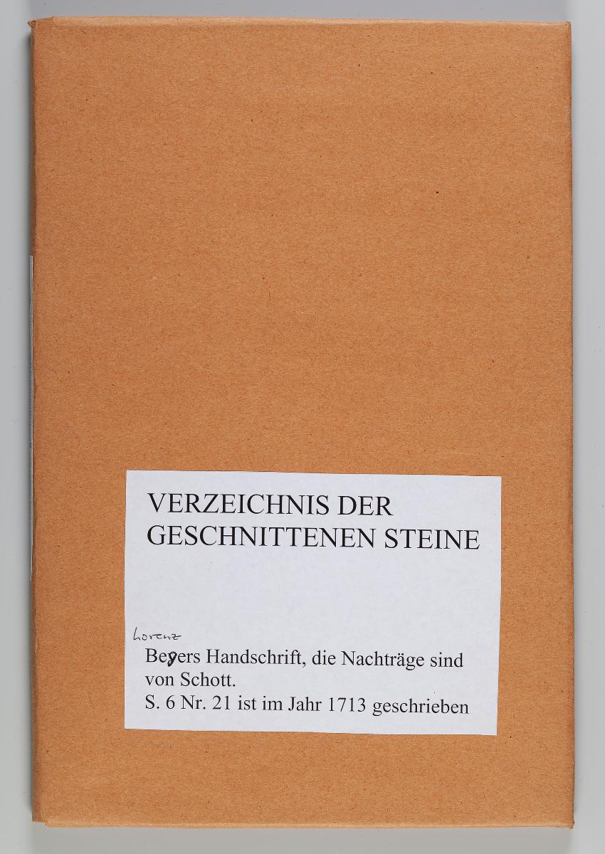 Verzeichnis der geschnittenen Steine, Begers Handschrift, die Nachträge sind von Schott. S. 6 No. 21 ist im Jahr 1713 geschrieben.