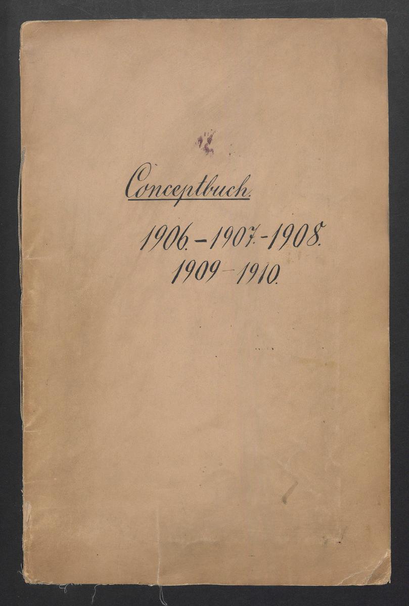 Conceptbuch 1906.-1907.-1908. 1909.-1910.