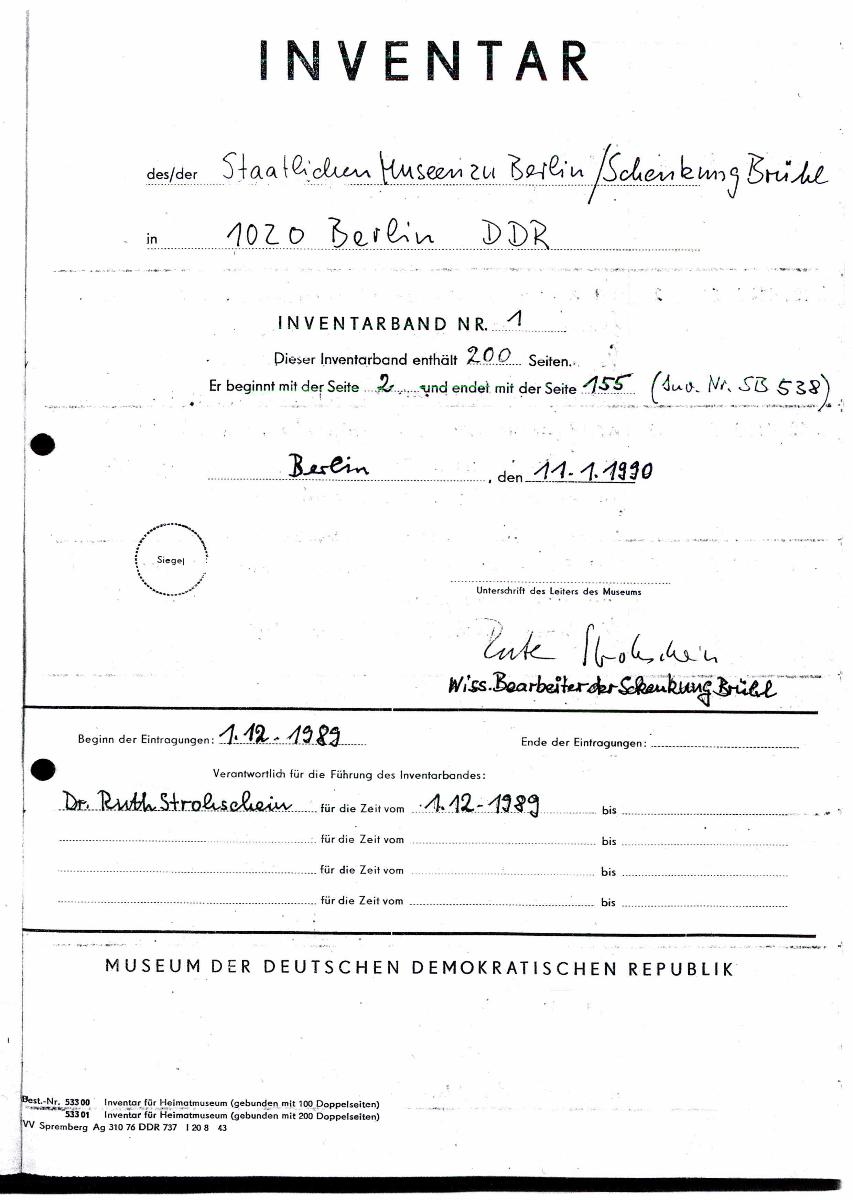 Inventar Schenkung Brühl für (KGM) [= Inventar der Staatlichen Museen zu Berlin /Schenkung Brühl in 1020 Berlin DDR Inventarbuch Nr. 1 (Inv. Nr. SB 538) 1989]