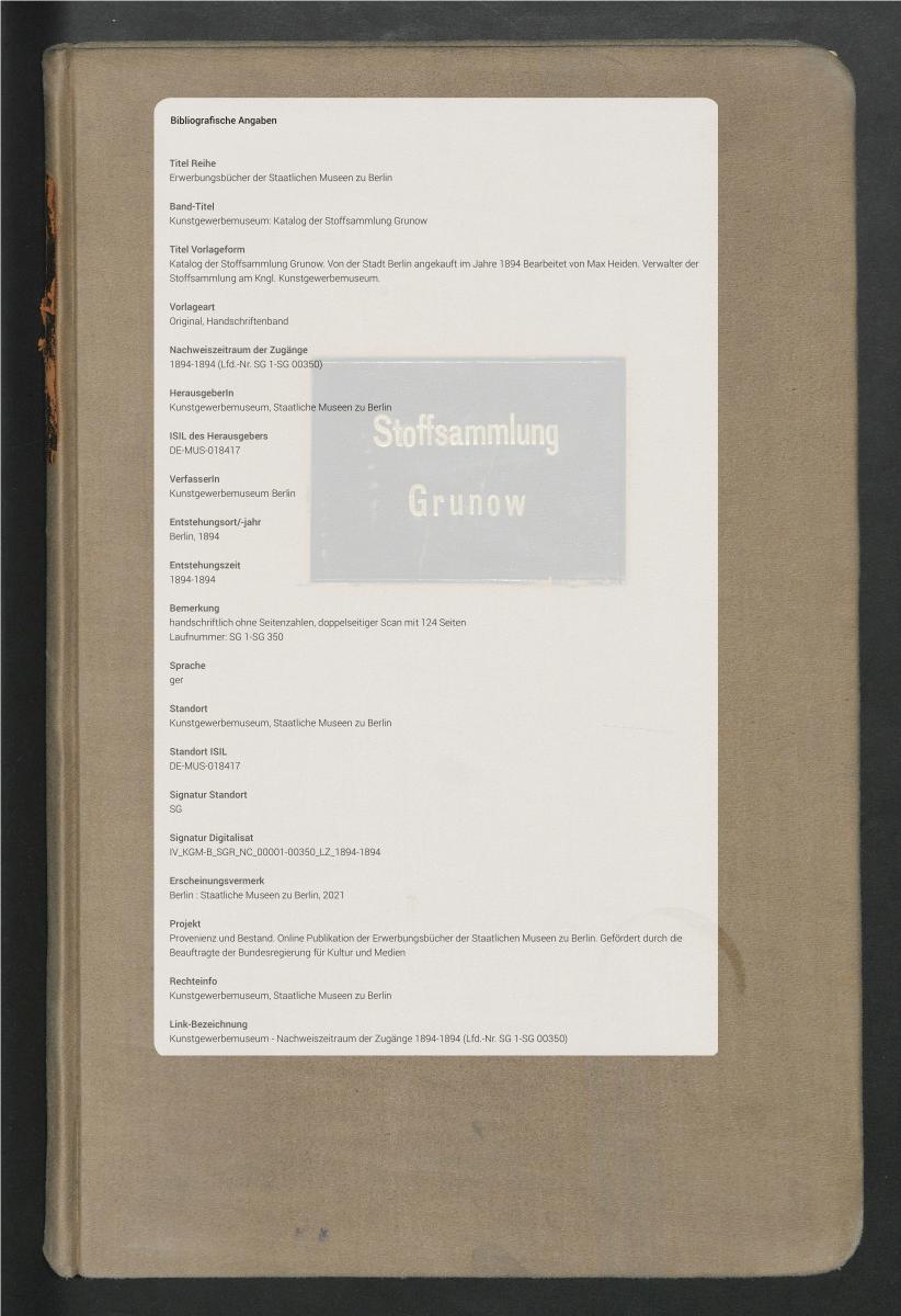 Katalog der Stoffsammlung Grunow. Von der Stadt Berlin angekauft im Jahre 1894 Bearbeitet von Max Heiden. Verwalter der Stoffsammlung am Kngl. Kunstgewerbemuseum.