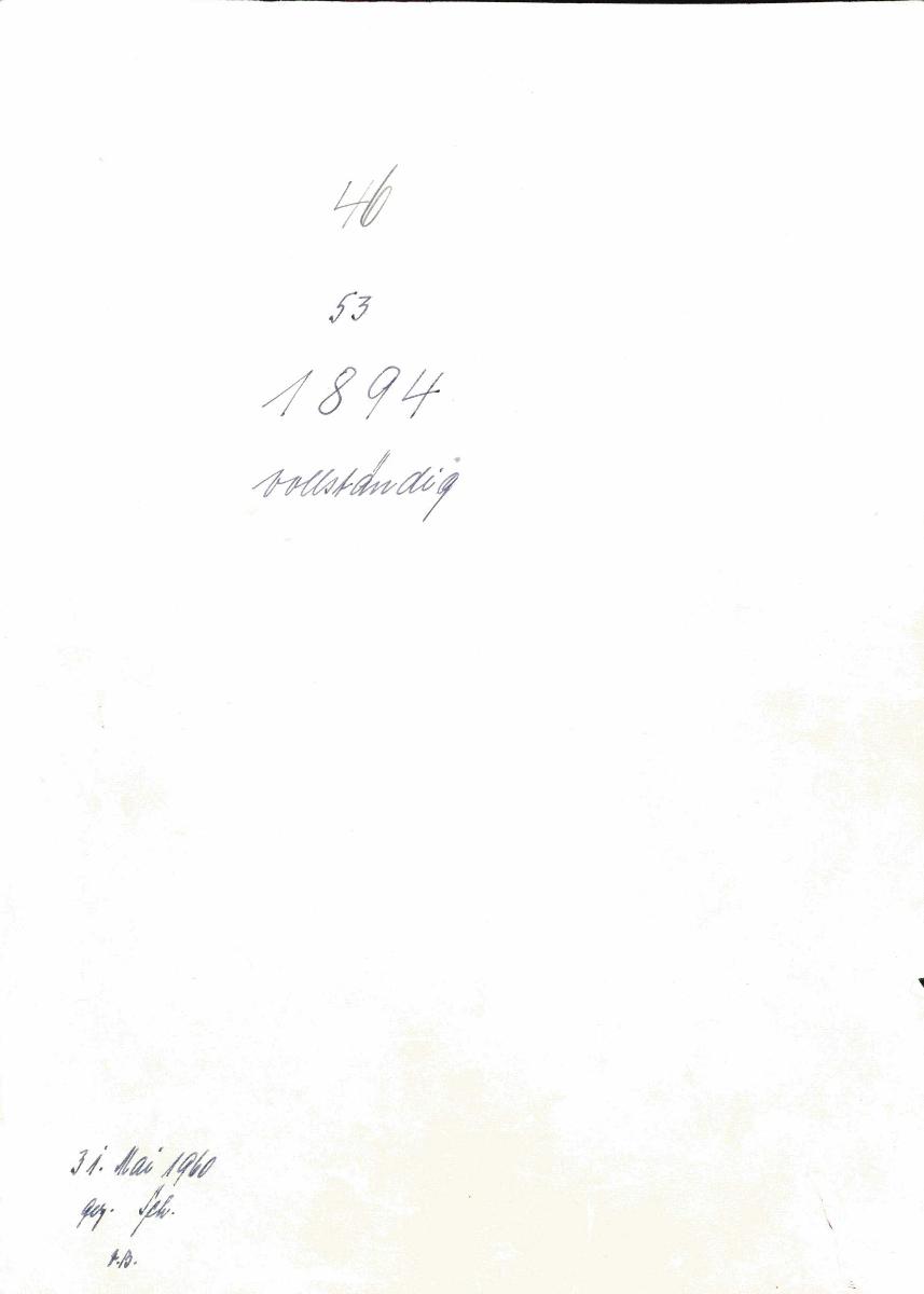 46 53 1894 vollständig 31. Mai 1960 gez. Sch. [Schönberger, Arno] v.B. [=  Erwerbungsjahr 1894 aus Inventarbuch Sammlung 1893-1894]