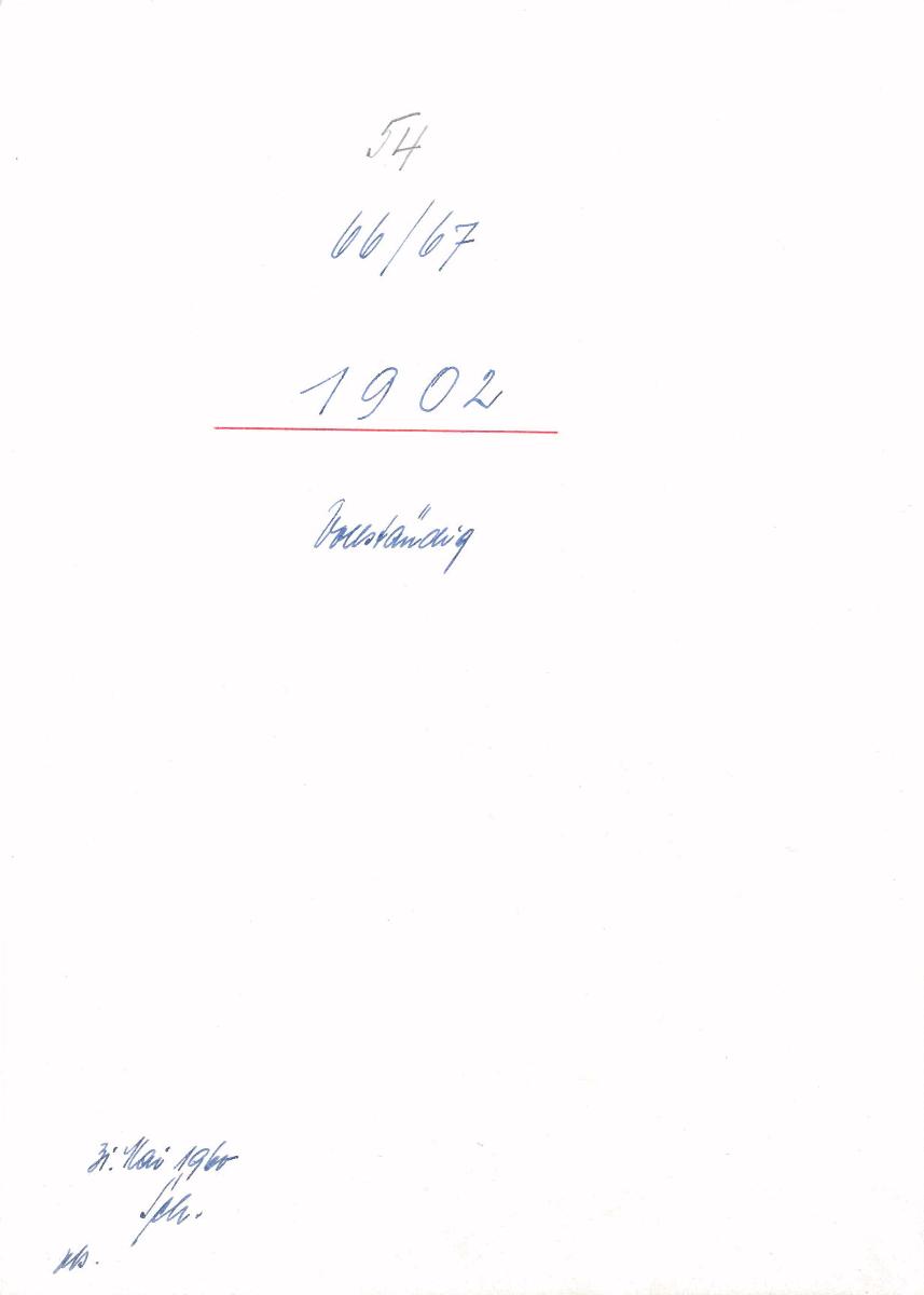 54 66/67 1902 vollständig 31.Mai 1960 Sch. [Schönberger, Arno] v.B [= Erwerbungsjahr 1902: 1-260 aus Inventarbuch Sammlung 1901-1902]