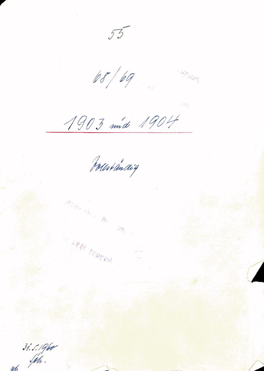 55 68/69 1903 und 1904 vollständig 31.05.1960 Sch. [Schönberger, Arno] v.B [= Erwerbungsjahr 1903: 1-124; 1904: 1-314 aus Inventarbuch Sammlung 1903-1905]