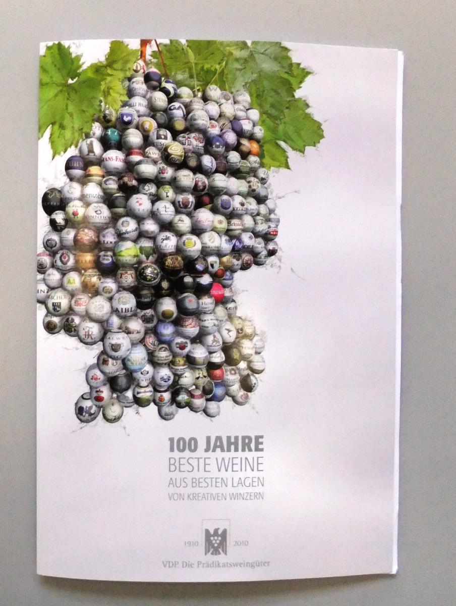 100 Jahre Beste Weine aus besten Lagen von kreativen Winzern, 1910-2010 VDP. Die Prädikatsweingüter