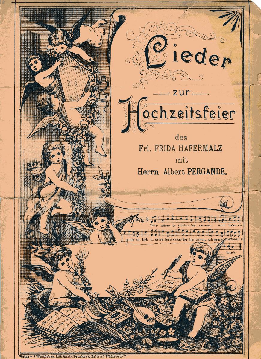Lieder zur Hochzeitsfeier des Frl. Frida Hafermalz mit Herrn Albert Pergande.