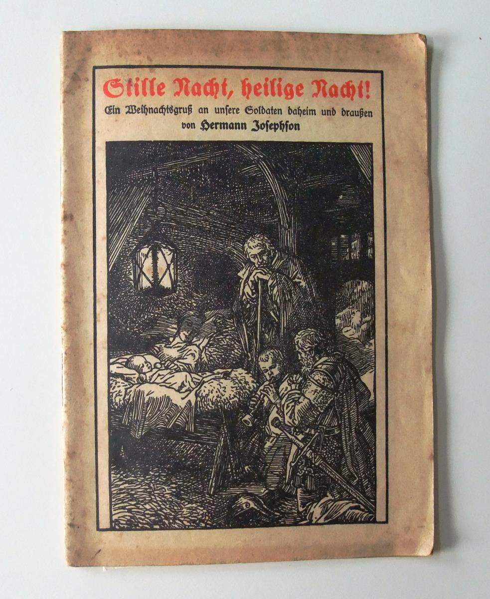 Stille Nacht, heilige Nacht ! Ein Weihnachtsgruß an unsere Soldaten daheim und draußen.