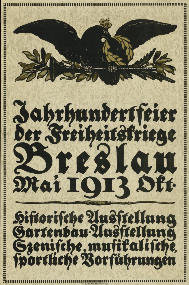 Jahrhundertfeier der Freiheitskriege Breslau Mai bis Oktober 1913