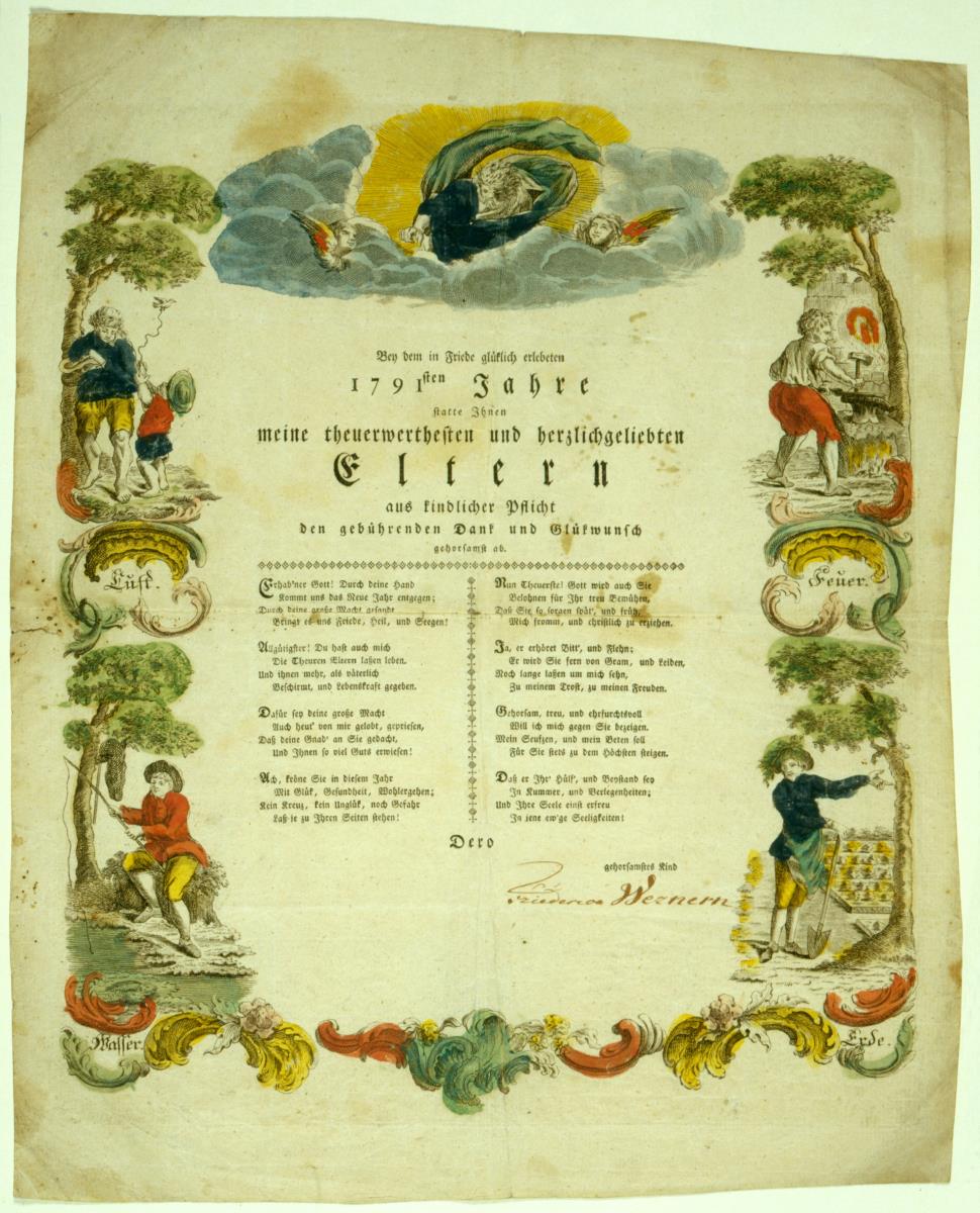 Bey dem in Friede glücklich erlebetem 1791sten Jahre statte ihnen meine theuerwertesten und herzlichgeliebten Eltern aus kindlicher Pflicht den gebührenden Dank und Glückwunsch gehorsamst ab.