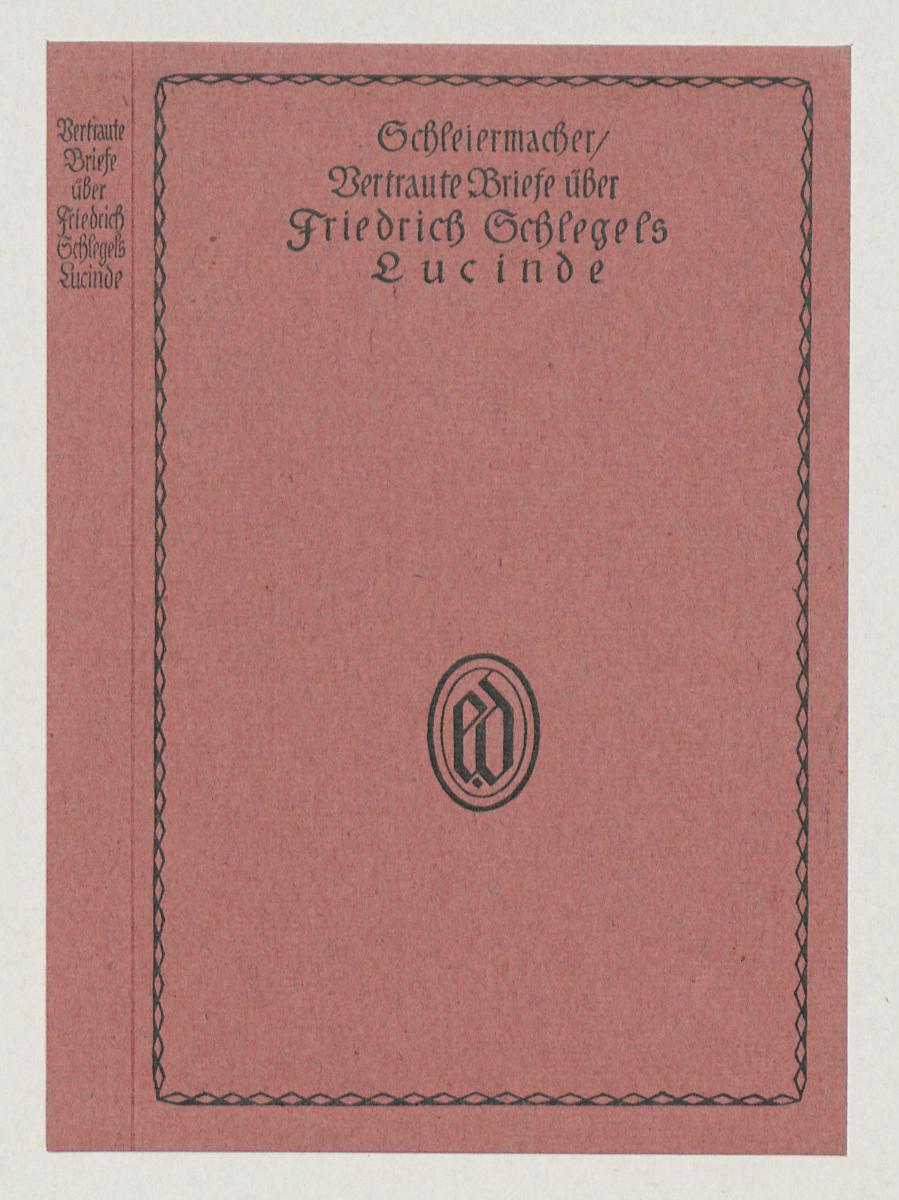 Einband zu Schleiermacher, Vertraute Briefe über Friedrich Schlegels Lucinde