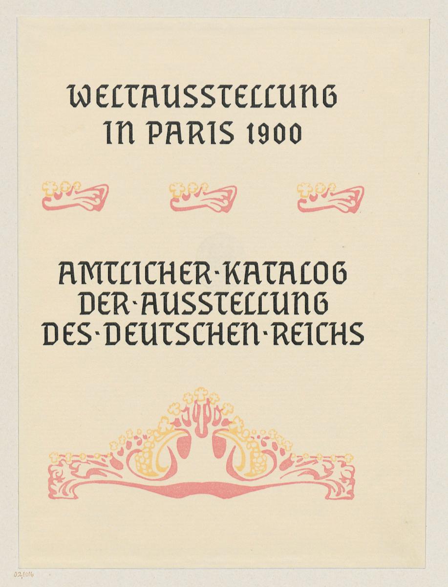 Weltausstellung in Paris 1900. Amtlicher Katalog der Ausstellung des Deutschen Reichs