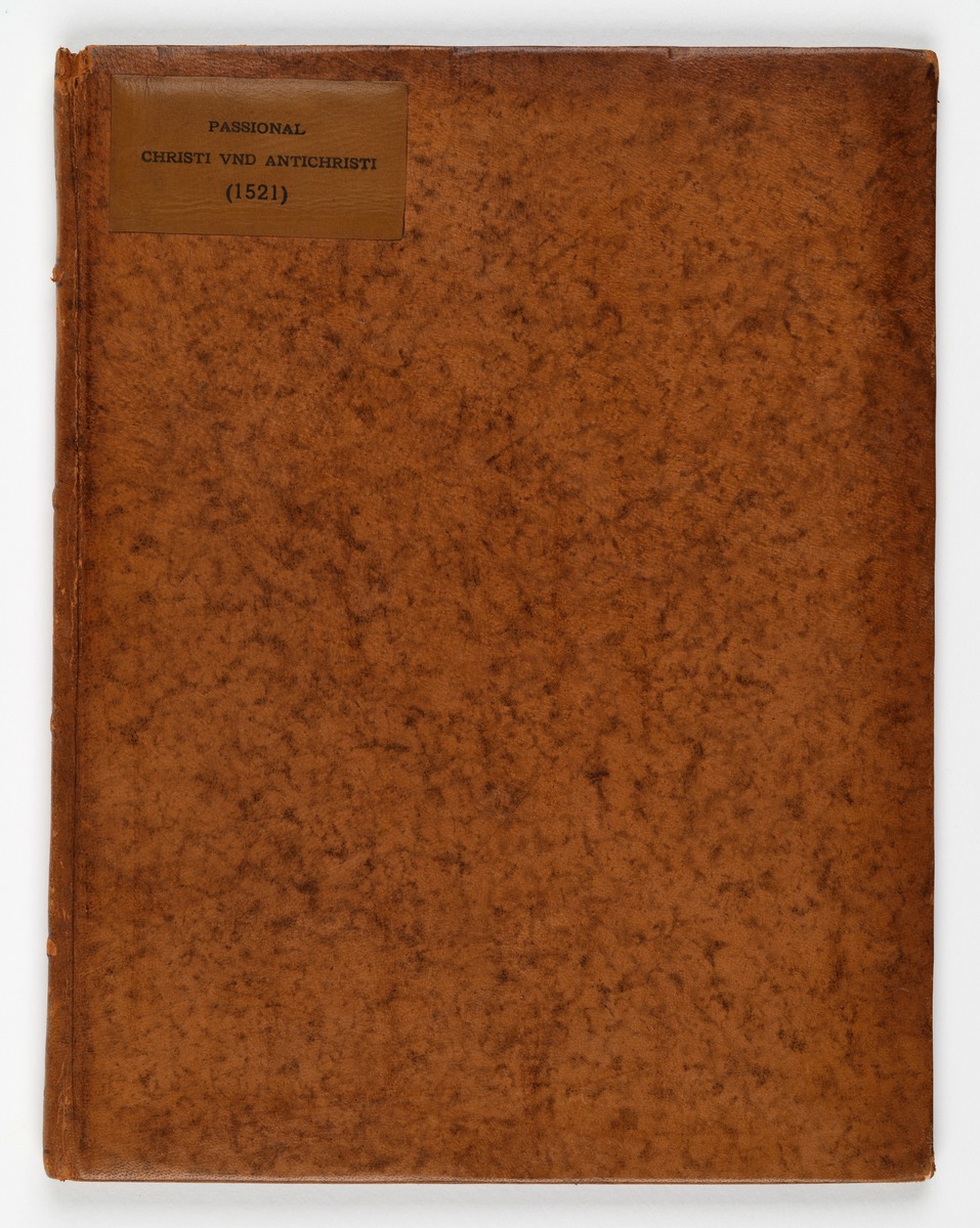Martin Luther: Passional Christi und Antichristi. Johann Grünenberg: Wittenberg 1521