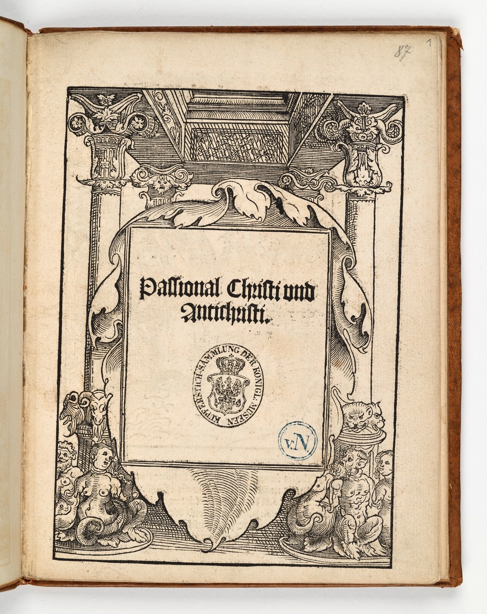 Titelblatt. Martin Luther: Passional Christi und Antichristi. Johann Grünenberg: Wittenberg 1521