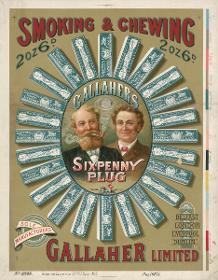 Smoking and Chewing. Gallaher's Sixpenny Plug