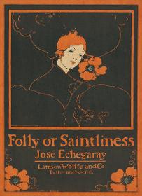 Folly or Saintliness by José Echegaray