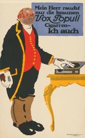 Mein Herr raucht nur die braunen Vox Populi Cigarren - Ich auch