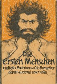 Die ersten Menschen. Erotisches Mysterium von Otto Borngräber