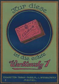 Nur diese ist die echte Werblonsky 1 Zigaretten-Tabak-Fabrik L. Werblonsky Memel