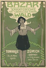 Bazar zu Gunsten des Baufonds eines Sanatoriums für tuberkolöse Kinder Zürich 1905