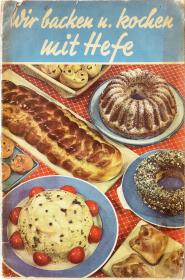 Wir backen und kochen mit Hefe.