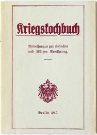 Kriegskochbuch. Anweisungen zur einfachen und billigen Ernährung