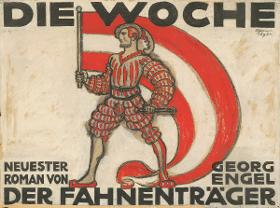 Die Woche. Neuester Roman von Georg Engel - Der Fahnenträger