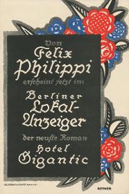 Von Felix Philippi erscheint jetzt im Berliner Lokalanzeiger der neueste Roman Hotel Gigantic