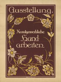 Ausstellung. Kunstgewerbliche Handarbeiten