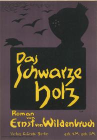 Das schwarze Holz. Roman von Ernst von Wildenbruch