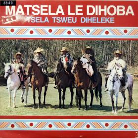 Matsela Le Dihoba "Tsela Tsweu Diheleke"