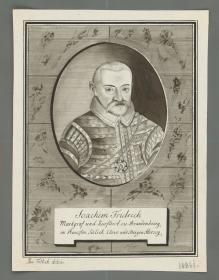 Joachim Fridrich Markgraf.. zu Brandenburg . . . Herzog