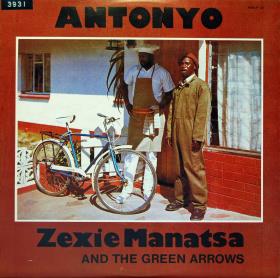 Zexie Manatsa & the Green Arrows "Antonyo"