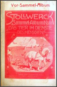 Stollweck Sammel-Album N° 11. Das Tier im Dienste des Menschen.